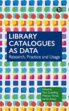 Library catalogues as data : research, practice and usage